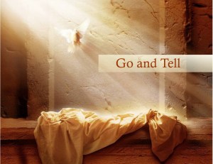 Go and tell